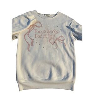 Wound Up Too Pretty For A Job Graphic Sweatshirt Cream Pink Bows Rhinestone XXS